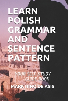 Paperback Learn Polish Grammar and Sentence Pattern: Your Self-Study Guide Book