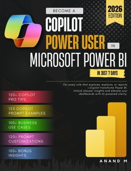 Paperback Become a Copilot Power User in Microsoft Power Bi in Just 7 Days Book