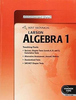 Paperback Holt McDougal Larson Algebra 1: Common Core Assessment Book