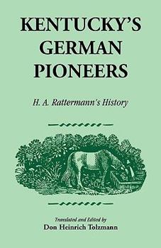 Paperback Kentucky's German Pioneers: H.A. Rattermann's History Book