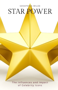Paperback Star Power: The Influences and Impact of Celebrity Icons Book