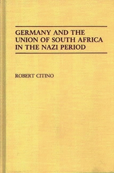 Hardcover Germany and the Union of South Africa in the Nazi Period Book