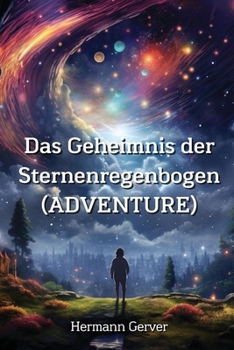 Paperback Das Geheimnis der Sternenregenbogen (ADVENTURE) [German] Book