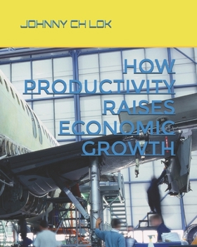 Paperback How Productivity Raises Economic Growth Book