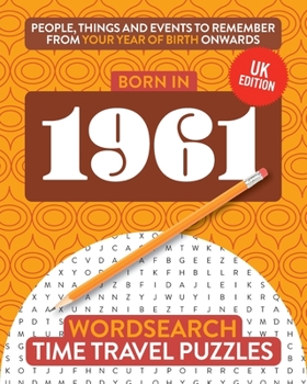 Born in 1961: Your Life in Wordsearch Puzzles