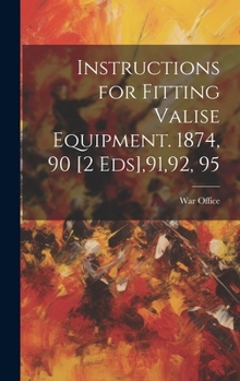 Hardcover Instructions for Fitting Valise Equipment. 1874, 90 [2 Eds],91,92, 95 Book