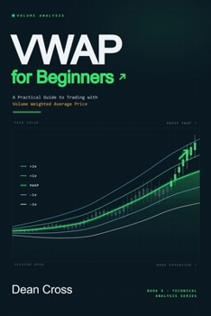 Paperback VWAP for Beginners: A Practical Guide to Trading with Volume Weighted Average Price Book