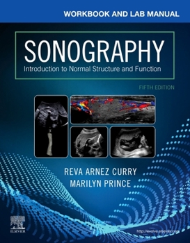 Paperback Workbook and Lab Manual for Sonography: Introduction to Normal Structure and Function Book