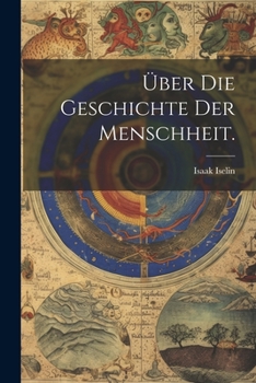 �ber Die Geschichte Der Menschheit.