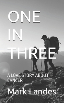 Paperback One in Three: A Love Story about Cancer Book