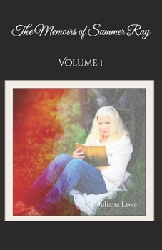 The Memoirs of Summer Ray: Volume 1