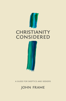 Paperback Christianity Considered: A Guide for Skeptics and Seekers Book