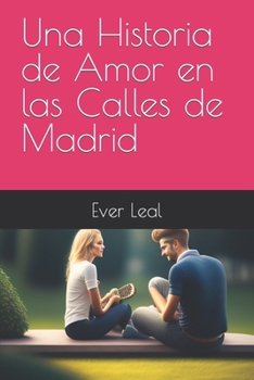 Paperback Una Historia de Amor en las Calles de Madrid [Spanish] Book
