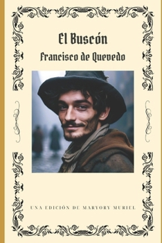 Paperback El Buscón. Francisco de Quevedo. Edición de Maryory Muriel. [Spanish] Book