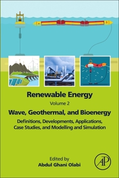 Paperback Renewable Energy - Volume 2: Wave, Geothermal, and Bioenergy: Definitions, Developments, Applications, Case Studies, and Modelling and Simulation Book