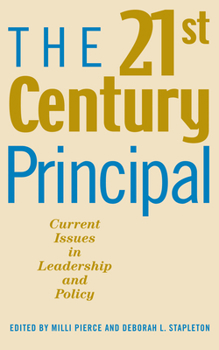 Paperback The 21st Century Principal: Current Issues in Leadership and Policy Book