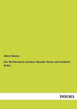 Paperback Der Briefwechsel zwischen Theodor Storm und Gottfried Keller [German] Book