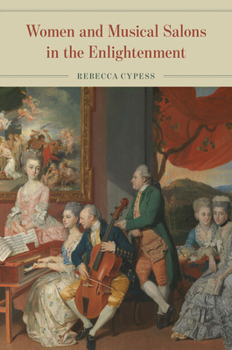 Hardcover Women and Musical Salons in the Enlightenment Book