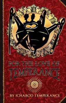 For the Love of Temperance - Book #3 of the Adventures of Ichabod Temperance