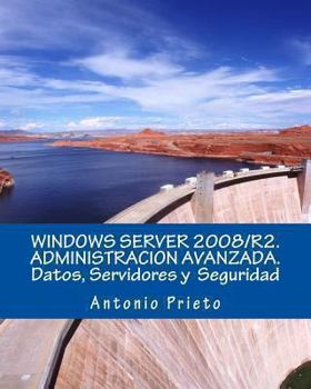 Paperback Windows Server 2008/R2. Administracion Avanzada. Datos, Servidores Y Seguridad [Spanish] Book