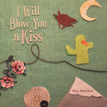 Paperback I Will Blow You a Kiss Book