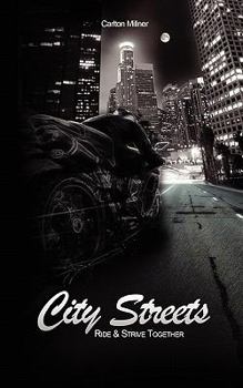 Paperback City Streets: Ride and Strive Together Book