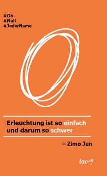Hardcover O: Erleuchtung ist so einfach und darum so schwer [German] Book