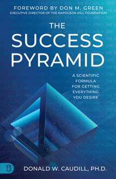 Paperback The Success Pyramid: A Scientific Formula for Getting Everything You Desire Book