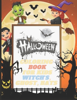 Paperback Halloween Coloring Book For Kids Witch's, Ghost, Bats: Big Book of Coloring, Ages 4-8, 8.5 x 11 Inches& Spooky Images, Mazes and More! Book