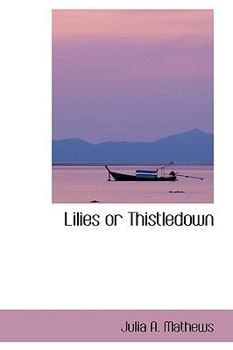 Hardcover Lilies or Thistledown Book