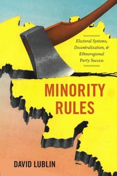 Paperback Minority Rules: Electoral Systems, Decentralization, and Ethnoregional Party Success Book