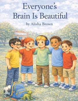 Paperback Everyone's Brain Is Beautiful Book