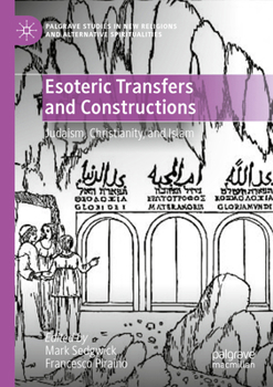 Esoteric Transfers and Constructions: Judaism, Christianity, and Islam