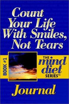 Paperback Count Your Life With Smiles, Not Tears Journal Book