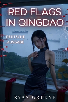 Paperback Red Flags in Qingdao DEUTSCHE AUSGABE (German Edition) [German] Book