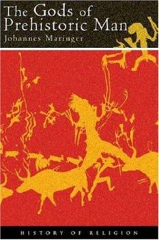 Paperback The Gods of Prehistoric Man (History of Religion (Phoenix Press (London, England)).) Book