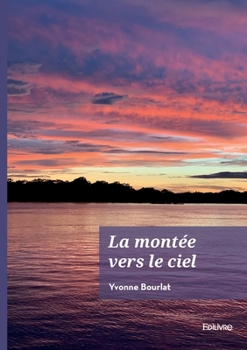 Paperback La montée vers le ciel: Poèmes [French] Book