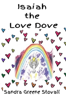 Paperback Isaiah The Love Dove Book