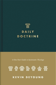 Hardcover Daily Doctrine: A One-Year Guide to Systematic Theology Book