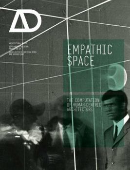 Empathic Space: The Computation of Human-Centric Architecture - Book  of the Architectural Design
