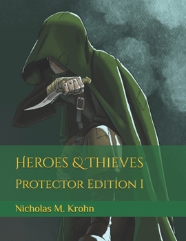 Paperback Heroes & Thieves: Protector Edition I Book