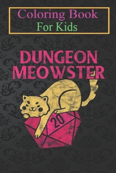 Paperback Coloring Book For Kids: Dungeon Meowster Gamer Geek Cat Lover Introvert Animal Coloring Book: For Kids Aged 3-8 (Fun Activities for Kids) Book