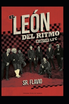 EL LEÓN DEL RITMO: de gira con LFC