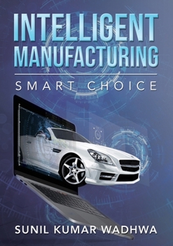 Paperback Intelligent Manufacturing: Smart Choice Book
