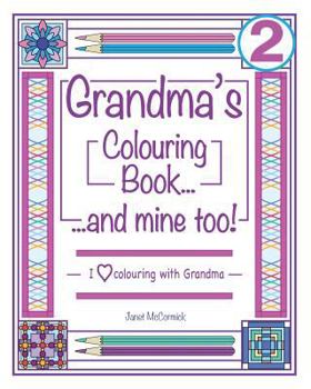 Paperback Grandma's Colouring Book...and mine too!: I Love Colouring with Grandma Volume 2 Book