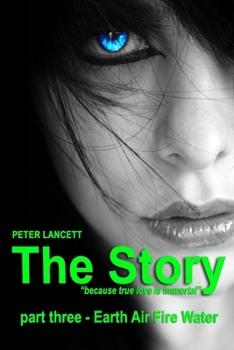 Paperback The Story part three - Earth Air Fire Water Book
