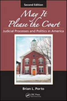 Paperback May It Please the Court: Judicial Processes and Politics in America Book