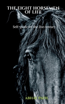 The Eight Horsemen of Life