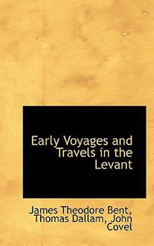 Early Voyages and Travels in the Levant