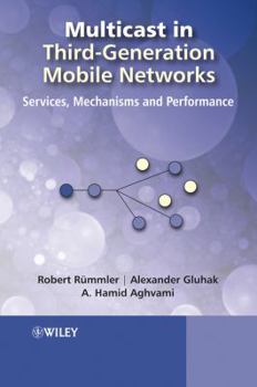 Hardcover Multicast in Third-Generation Mobile Networks: Services, Mechanisms and Performance Book